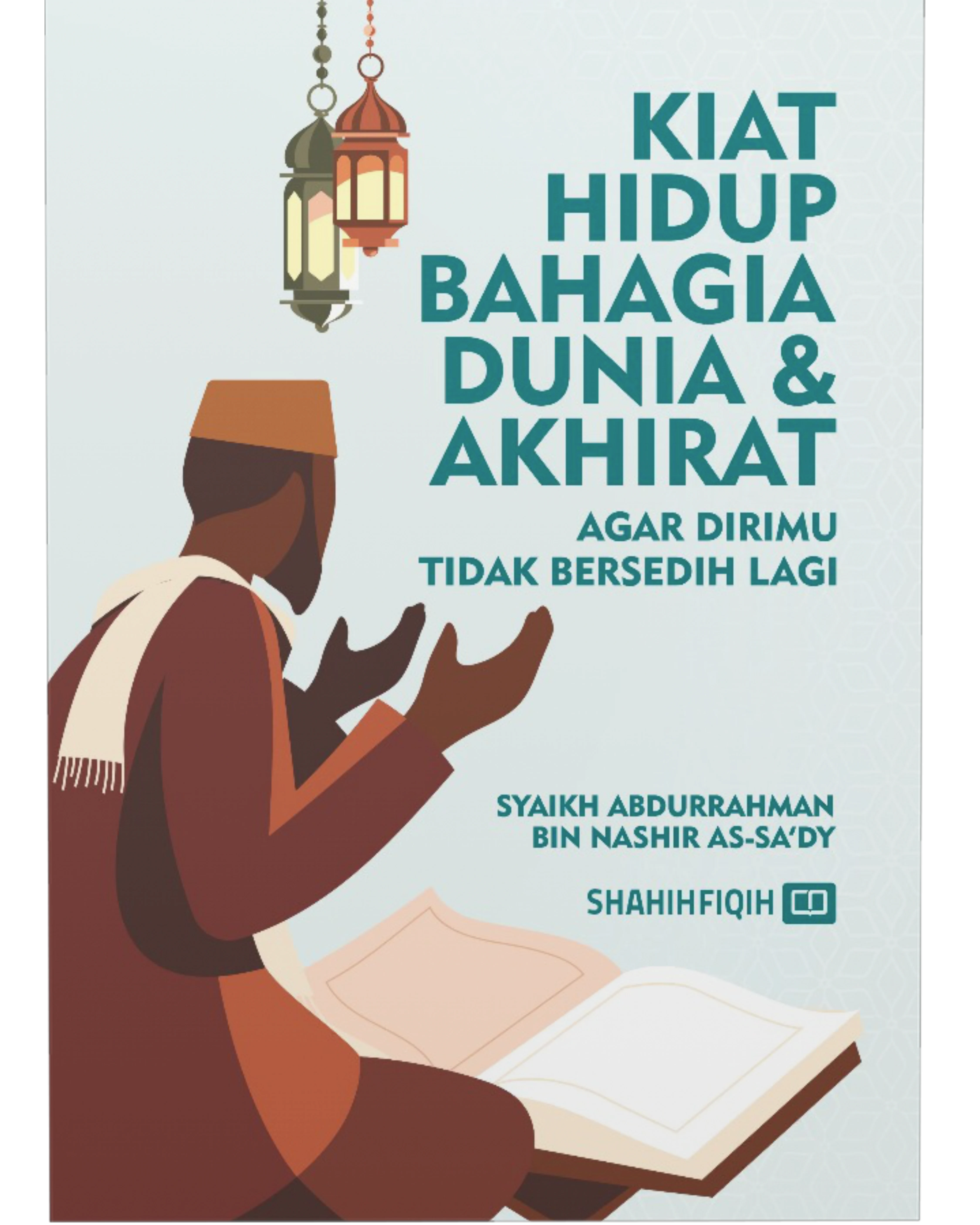 Cover Kiat Hidup Bahagia Dunia Dan Akhirat